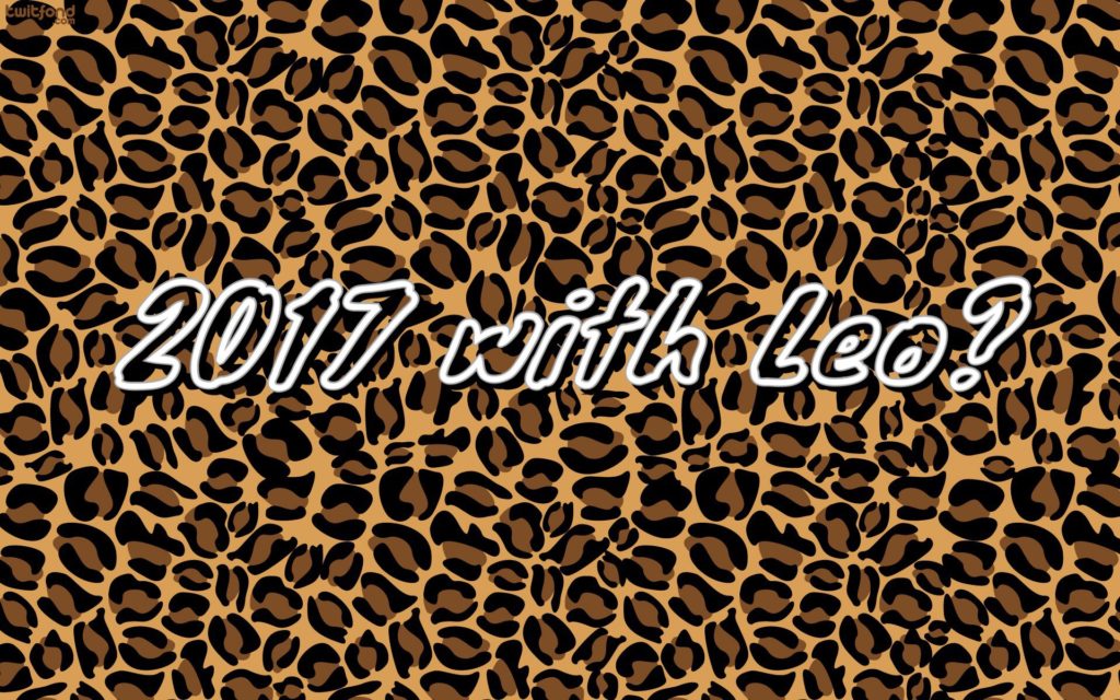 2017 WITH LEO?